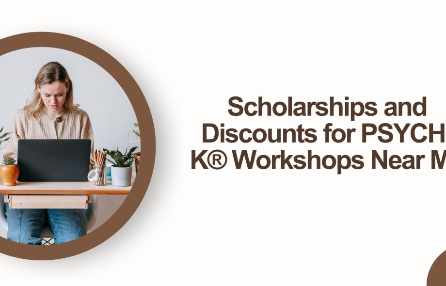 Scholarships and Discounts for PSYCH-K® Workshops Near Me