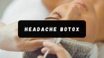 headache botox