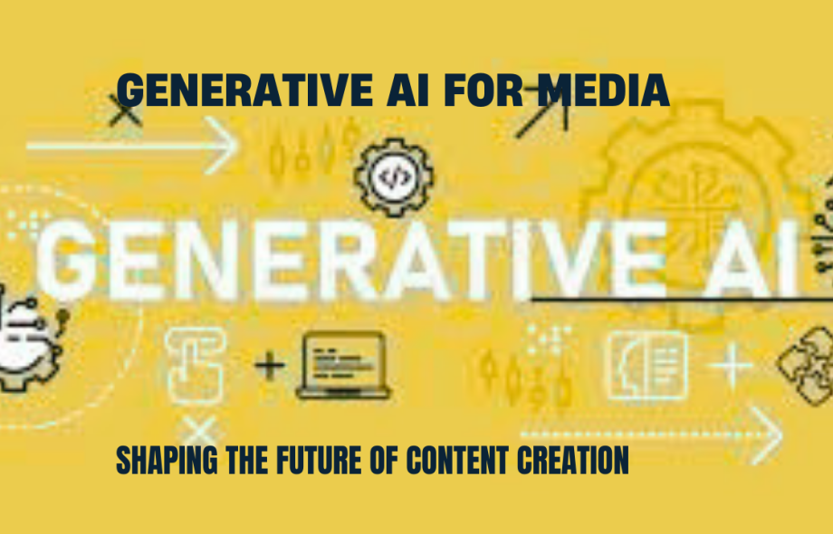 Generative AI for Media: Shaping the Future of Content Creation