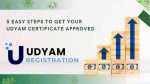 5 Easy Steps to Get Your Udyam Certificate Approved