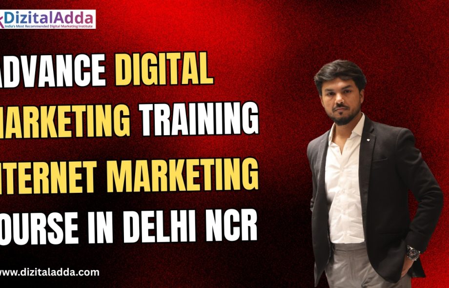 advanced digital marketing training, internet marketing course in delhi ncr