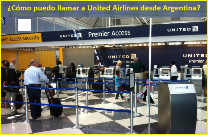 ¿Cómo puedo llamar a United Airlines desde Argentina?