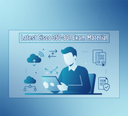 Latest Cisco 350-801 Exam Material: Your 2025 Guide to Success