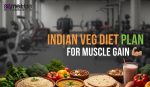 Indian Veg Diet Plan for Muscle Gain