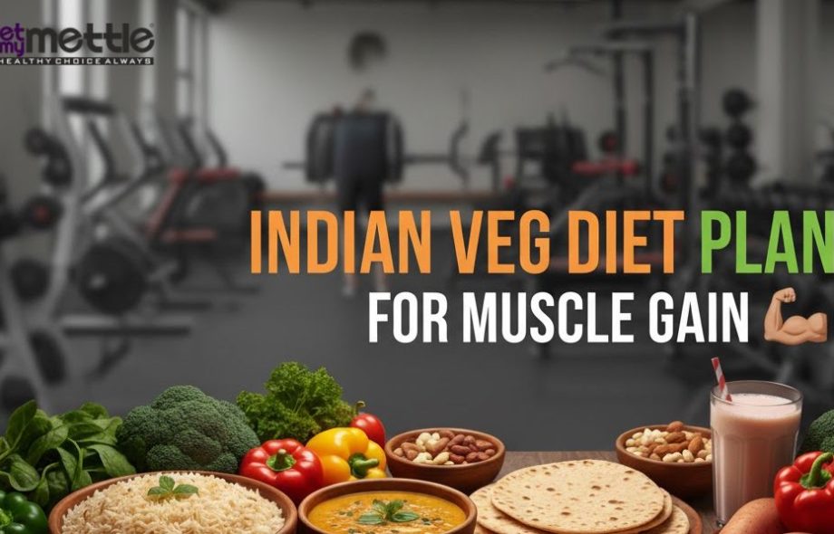 Indian Veg Diet Plan for Muscle Gain