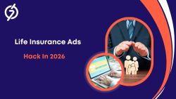 Life Insurance Ads hack in 2026