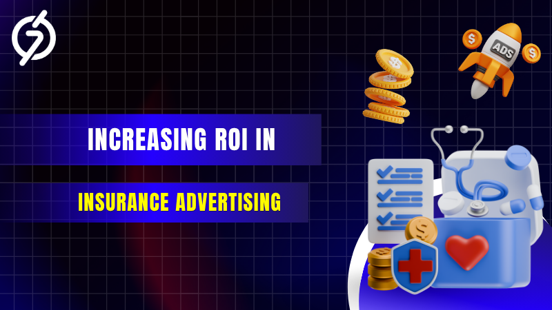 increase roi in insurance ads