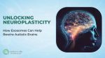 Unlocking-Neuroplasticity